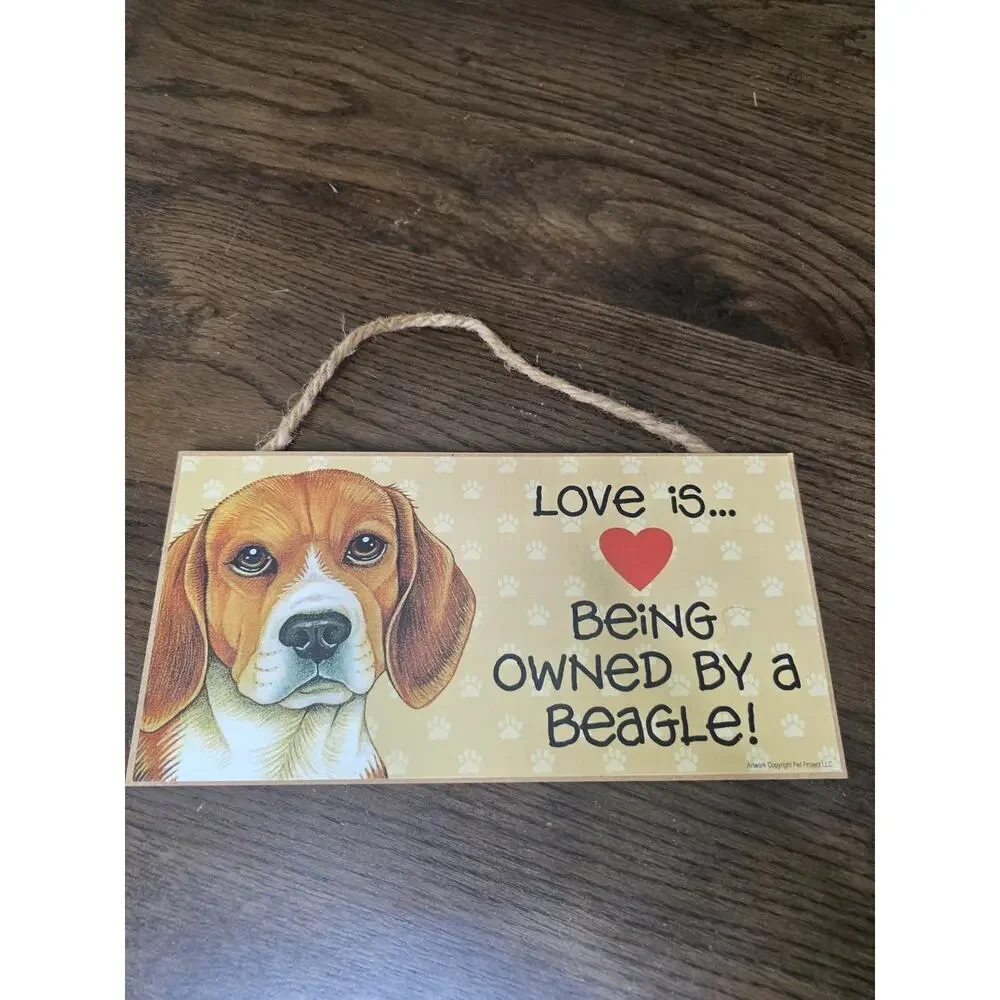 Love‎ Is Veing Owned By A Beagle Dog Sign 5